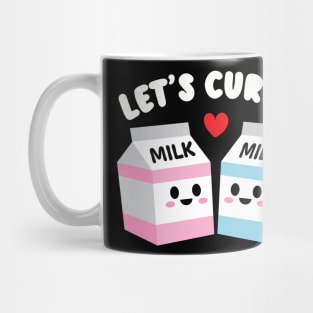 LETS CURDLE Mug